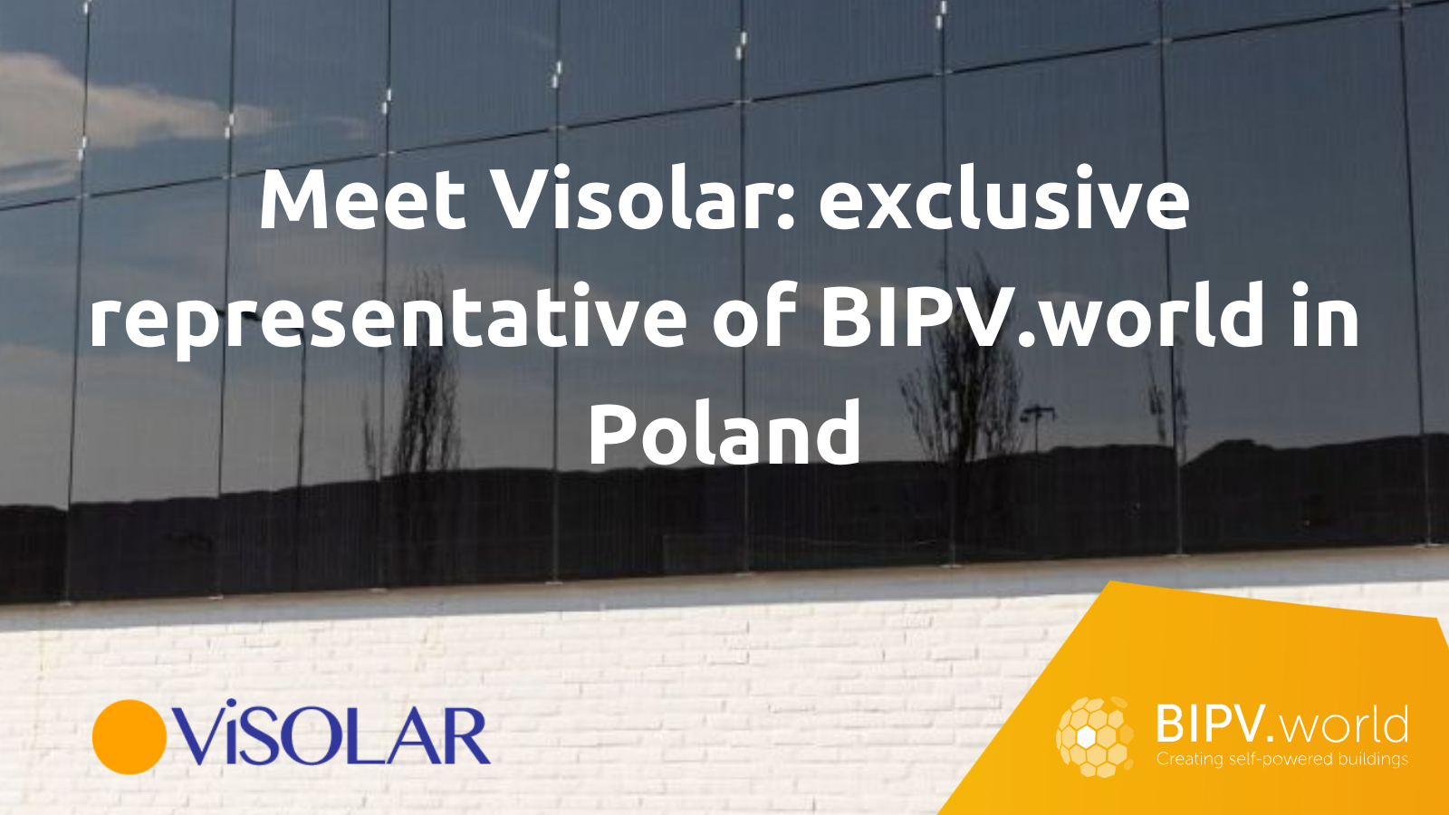 Maak kennis met Visolar: vertegenwoordiger van BIPV.world in Polen