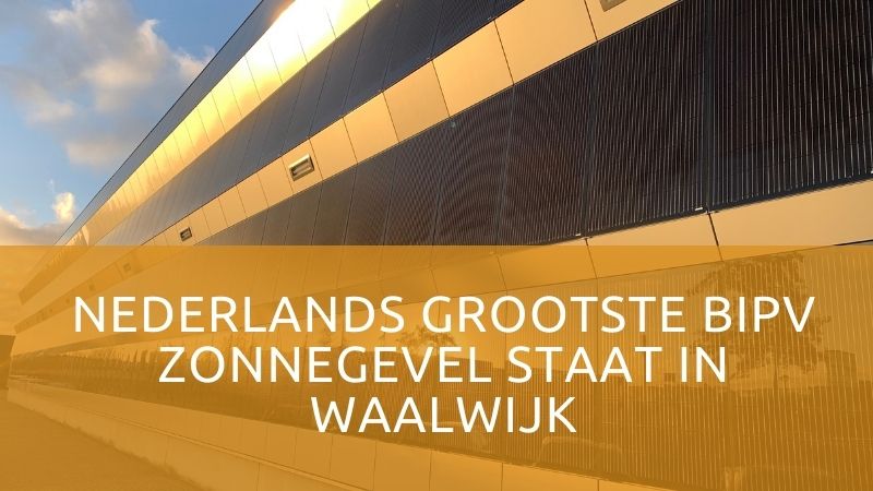 Nederlands grootste BIPV zonnegevel staat in Waalwijk